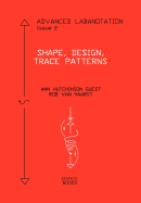Advanced Labanotation, Issue 2: Shape, Design, Trace Patterns