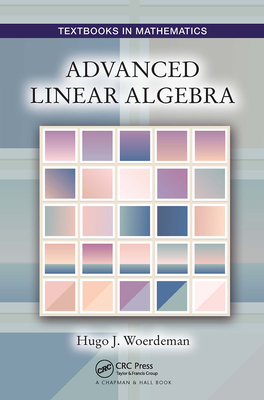 Advanced Linear Algebra - Woerdeman, Hugo