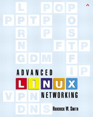 Advanced Linux Networking - Smith, Roderick W, Ph.D.