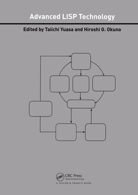 Advanced LISP Technology - Yuasa, Taiichi (Editor), and Okuno, Hiroshi G. (Editor)