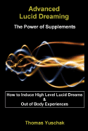 Advanced Lucid Dreaming - The Power of Supplements