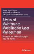 Advanced Maintenance Modelling for Asset Management: Techniques and Methods for Complex Industrial Systems