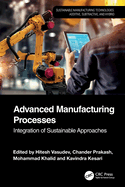 Advanced Manufacturing Processes: Integration of Sustainable Approaches