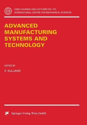 Advanced Manufacturing Systems and Technology - Kuljanic, E (Editor)