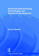 Advanced Manufacturing Technologies and Workforce Development