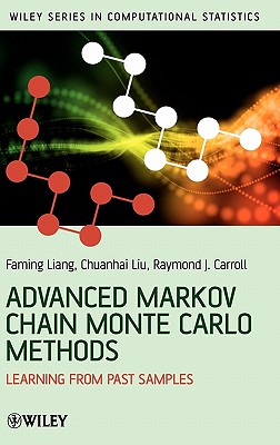 Advanced Markov Chain Monte Carlo - Liang, Faming, and Liu, Chuanhai, and Carroll, Raymond