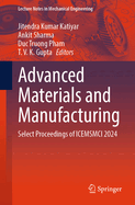 Advanced Materials and Manufacturing: Select Proceedings of ICEMSMCI 2024