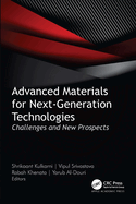 Advanced Materials for Next-Generation Technologies: Challenges and New Prospects