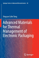 Advanced Materials for Thermal Management of Electronic Packaging