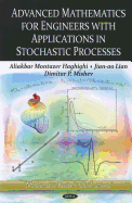 Advanced Mathematics for Engineers with Applications in Stochastic Processes