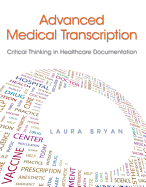 Advanced Medical Transcription: Critical Thinking in Healthcare Documentation