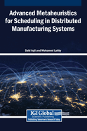 Advanced Metaheuristics for Scheduling in Distributed Manufacturing Systems