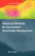 Advanced Methods for Inconsistent Knowledge Management