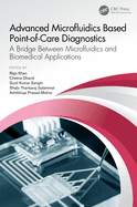 Advanced Microfluidics Based Point-Of-Care Diagnostics: A Bridge Between Microfluidics and Biomedical Applications