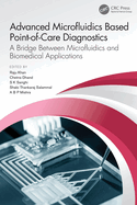 Advanced Microfluidics Based Point-Of-Care Diagnostics: A Bridge Between Microfluidics and Biomedical Applications