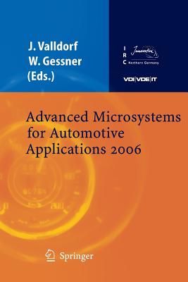 Advanced Microsystems for Automotive Applications 2006 - Valldorf, J�rgen (Editor), and Gessner, Wolfgang (Editor)
