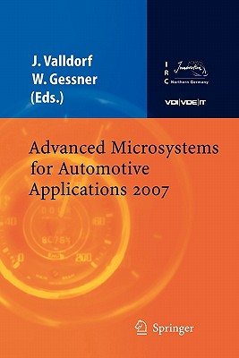 Advanced Microsystems for Automotive Applications 2007 - Valldorf, J�rgen (Editor), and Gessner, Wolfgang (Editor)