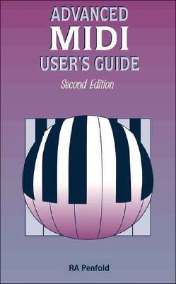 Advanced MIDI Users Guide - Penfold, Robert