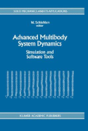 Advanced Multibody System Dynamics: Simulation and Software Tools