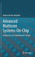 Advanced Multicore Systems-On-Chip: Architecture, On-Chip Network, Design