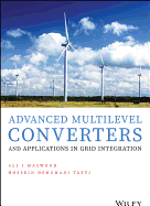 Advanced Multilevel Converters and Applications in Grid Integration