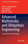Advanced Multimedia and Ubiquitous Engineering: Future Information Technology