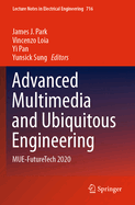 Advanced Multimedia and Ubiquitous Engineering: MUE-FutureTech 2020