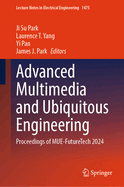 Advanced Multimedia and Ubiquitous Engineering: Proceedings of Mue-Futuretech 2024