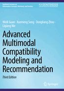 Advanced Multimodal Compatibility Modeling and Recommendation
