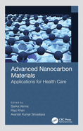 Advanced Nanocarbon Materials: Applications for Health Care