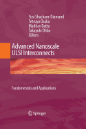 Advanced Nanoscale ULSI Interconnects: Fundamentals and Applications