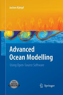 Advanced Ocean Modelling: Using Open-Source Software - K�mpf, Jochen