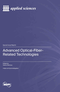 Advanced Optical-Fiber-Related Technologies