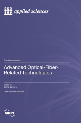 Advanced Optical-Fiber-Related Technologies - Nemova, Galina (Guest editor)