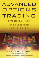 Advanced Options Trading: Approaches, Tools, and Techniques for Professionals Traders