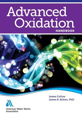Advanced Oxidation Handbook, First Edition - James Collins, James R Bolton