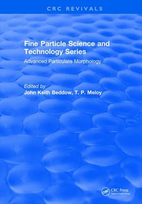 Advanced Particulate Morphology - Beddow, John Keith