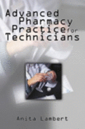 Advanced Pharmacy Practice for Technicians