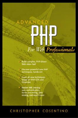 Advanced PHP for Web Professionals - Cosentino, Christopher