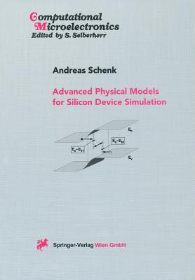 Advanced Physical Models for Silicon Device Simulation - Schenk, Andreas