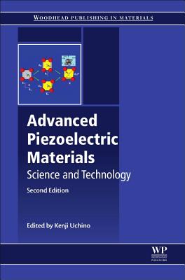 Advanced Piezoelectric Materials: Science and Technology - Uchino, Kenji (Editor)
