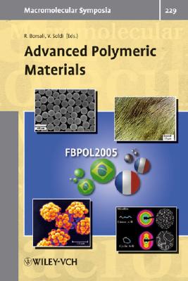 Advanced Polymeric Materials - Borsali, Redouane (Editor), and Soldi, Valdir (Editor)
