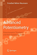 Advanced Potentiometry: Potentiometric Titrations and Their Systematic Errors