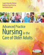 Advanced Practice Nursing in the Care of Older Adults