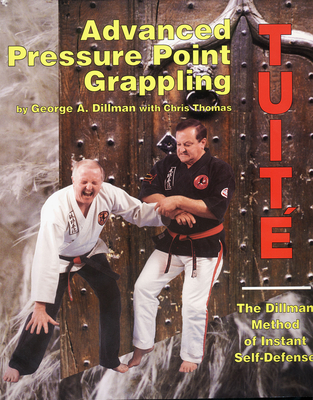 Advanced Pressure Point Grappling - Dillman, George A, and Thomas, Chris