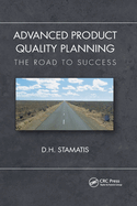 Advanced Product Quality Planning: The Road to Success