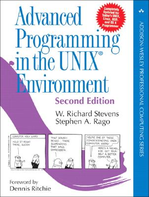 Advanced Programming in the UNIX Environment - Rago, Stephen A, and Stevens, W Richard