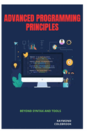 Advanced Programming Principles: Beyond Syntax and Tools