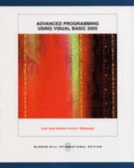 Advanced Programming Using Visual Basic.NET - Bradley, Julia Case, and Millspaugh, Anita