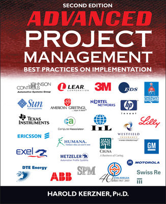 Advanced Project Management: Best Practices on Implementation - Kerzner, Harold, PhD
